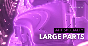 AHT Specialty Large Parts